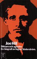 Joe Hill, diktare och agitator : en biografi Söderström, Ingvar (författare) Prisma 140 s