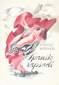 Spansk rapsodi i sex satser Berner, Rudolf (författare) Yunkers, Adja (illustrationer) 71 s. 